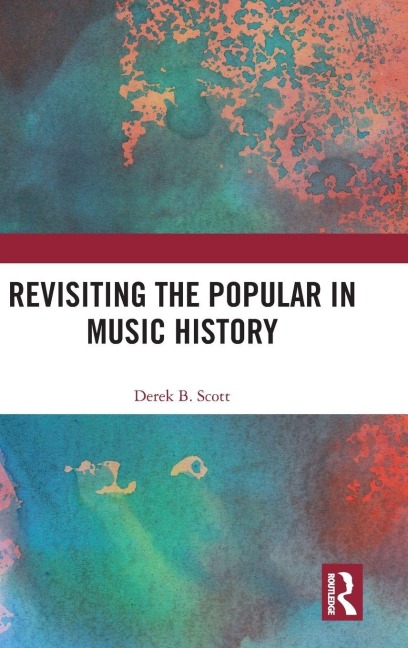 Revisiting the Popular in Music History - Derek B Scott