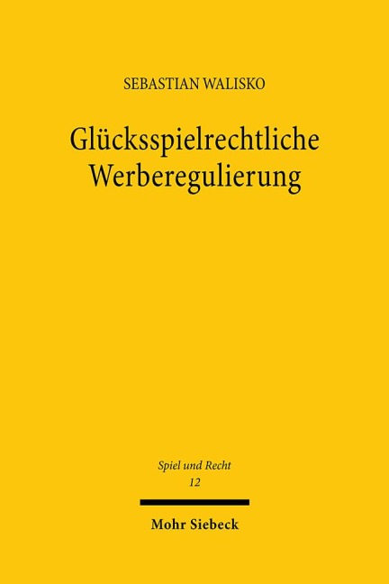 Glücksspielrechtliche Werberegulierung - Sebastian Walisko