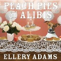 Cover-Bild zum Titel 'Peach Pies and Alibis Lib/E' von 'Ellery Adams'