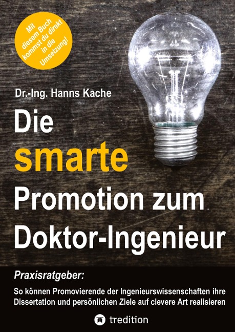 Die smarte Promotion zum Doktor-Ingenieur - Hanns Kache
