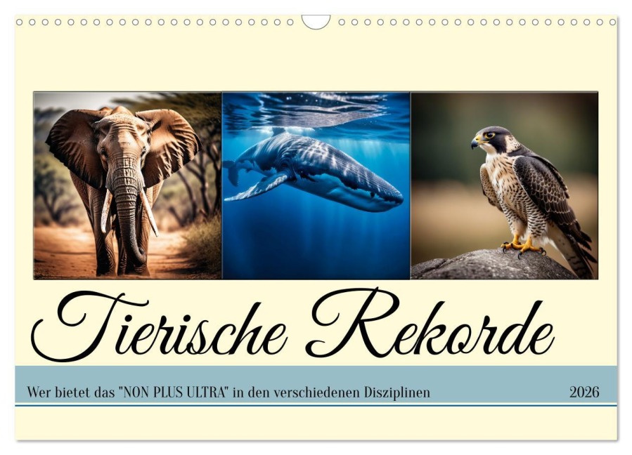 Tierische Rekorde (Wandkalender 2026 DIN A3 quer), CALVENDO Monatskalender - Claudia Kleemann