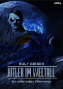 Cover-Bild zum Titel 'HITLER IM WELTALL' von 'Rolf Giesen'