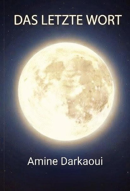 Das Letzet Wort - Amine Darkaoui
