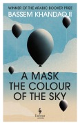 Cover-Bild zum Titel 'A Mask, the Colour of the Sky' von 'Basim Khandakji'