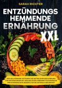 Cover-Bild zum Titel 'Entzündungshemmende Ernährung XXL' von 'Sarah Richter'