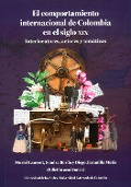 El Comportamiento internacional de Colombia en el siglo XIX - Muriel Laurent, Sandra Borda, Diego Jaramillo Mutis