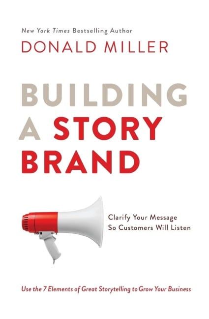 Building a Story Brand - Donald Miller