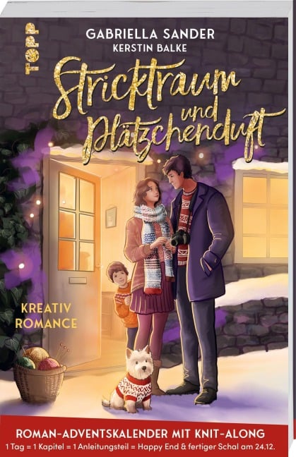 Stricktraum und Plätzchenduft. Eine Kreativ-Romance. Mit Muster-Schal-Knit-Along. Adventskalenderbuch (Band 2) - Gabriella Sander, Kerstin Balke