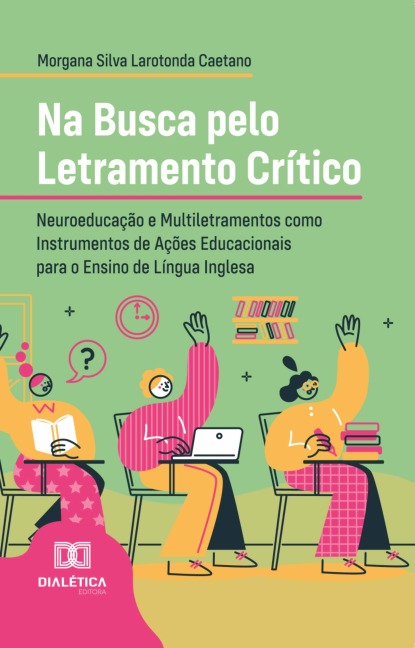 Na Busca pelo Letramento Crítico - Morgana Silva Larotonda Caetano