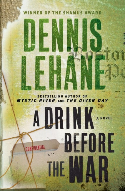 A Drink Before the War - Dennis Lehane