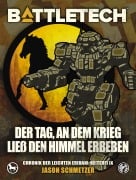 Cover-Bild zum Titel 'BattleTech - Der Tag, an dem Krieg ließ den Himmel erbeben' von 'Jason Schmetzer'