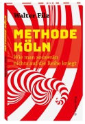 Cover-Bild zum Titel 'Methode Köln' von 'Walter Filz'