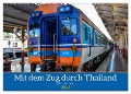 Mit dem Zug durch Thailand von Ralf Kretschmer (Wandkalender 2024 DIN A2 quer), CALVENDO Monatskalender - Ralf Kretschmer