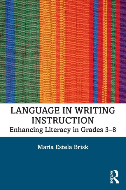 Language in Writing Instruction - María Estela Brisk
