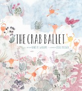 Cover-Bild zum Titel 'The Crab Ballet' von 'Renée Latulippe'