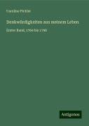 Denkwürdigkeiten aus meinem Leben - Caroline Pichler