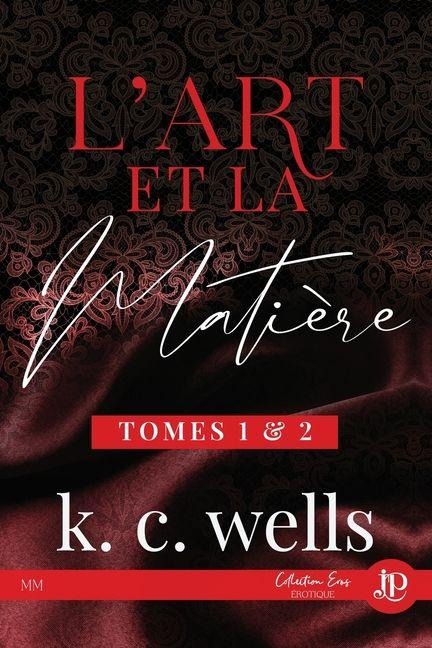 L'art et la matiére #1 et #2 - K C Wells