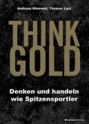 Cover-Bild zum Titel 'THINK GOLD' von 'Andreas Klement, Lurz Thomas'