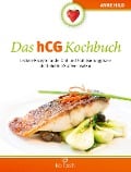 Das hCG Kochbuch - Anne Hild