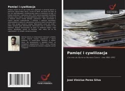 Cover-Bild zum Titel 'Pami¿¿ i cywilizacja' von 'José Vinícius Peres Silva'