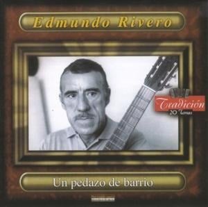 Un Pedazo De Barrio - Edmundo Rivero