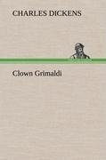 Clown Grimaldi - Charles Dickens