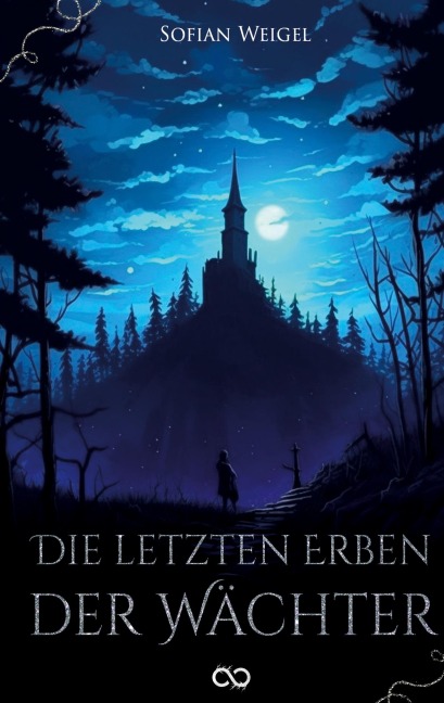 Die letzten Erben der Wächter - Sofian Weigel