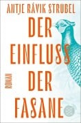 Cover-Bild zum Titel 'Der Einfluss der Fasane' von 'Antje Rávik Strubel'