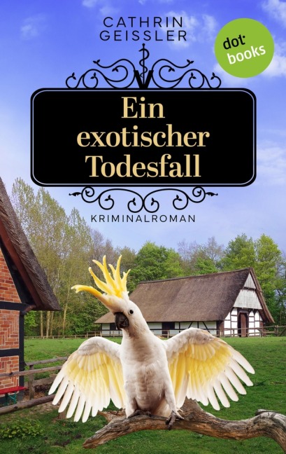 Ein exotischer Todesfall - Cathrin Geissler