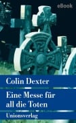 Cover-Bild zum Titel 'Eine Messe für all die Toten' von 'Colin Dexter'