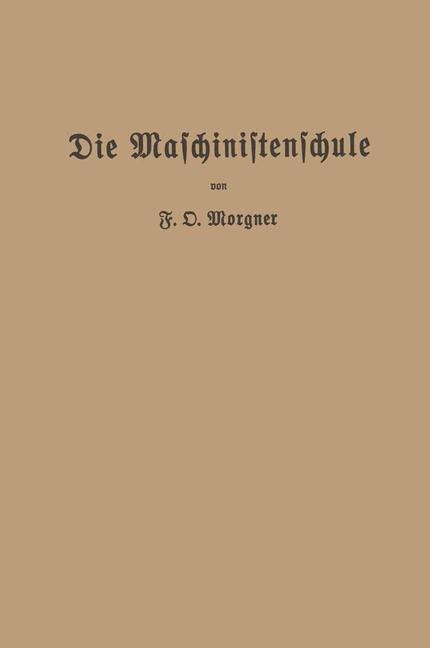 Die Maschinistenschule - Friedrich Oskar Morgner