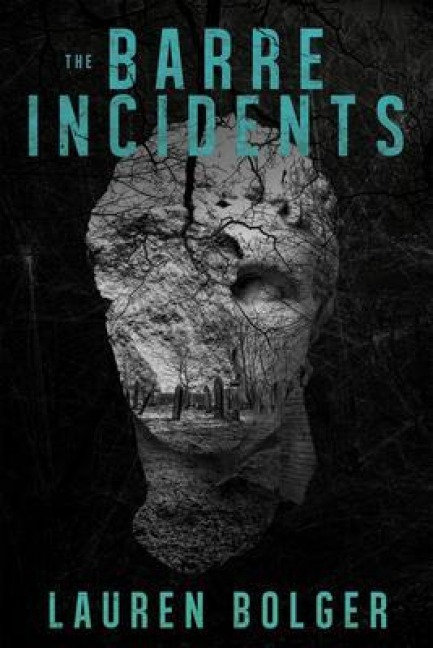 The Barre Incidents - Lauren Bolger