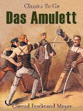 Cover-Bild zum Titel 'Das Amulett' von 'Conrad Ferdinand Meyer'