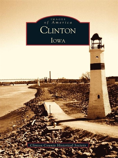Clinton, Iowa - Clinton County Historical Society