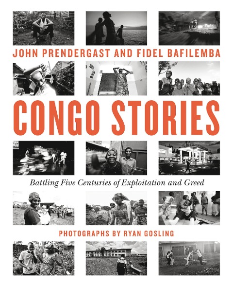 Congo Stories - John Prendergast, Fidel Bafilemba