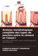 Cover-Bild zum Titel 'Analyse morphologique complète des types de jonction entre le cément et l'émail i' von 'Sandhya Bhagat Chaurasia, Varun Rastogi'