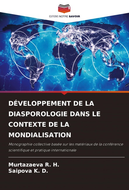DÉVELOPPEMENT DE LA DIASPOROLOGIE DANS LE CONTEXTE DE LA MONDIALISATION - Murtazaeva R. H., Saipova K. D.