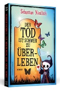 Cover-Bild zum Titel 'Der Tod ist schwer zu überleben' von 'Sebastian Niedlich'