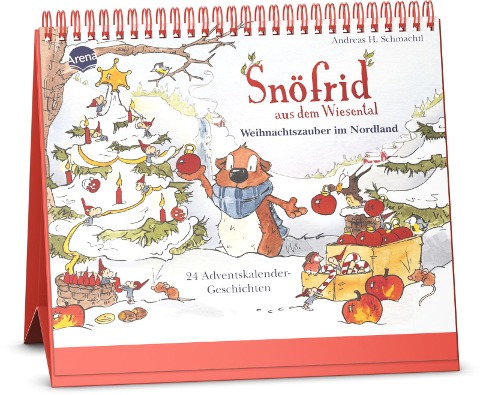 Snöfrid aus dem Wiesental. Weihnachtszauber im Nordland. 24 Adventskalender-Geschichten - Andreas H. Schmachtl