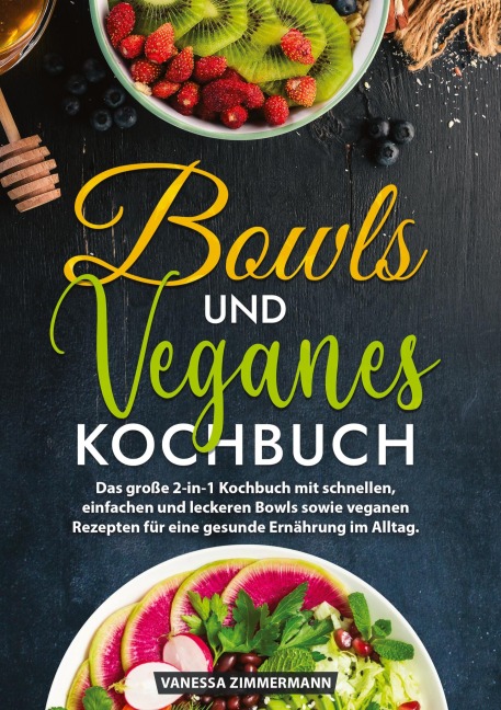 Bowls und Veganes Kochbuch - Vanessa Zimmermann