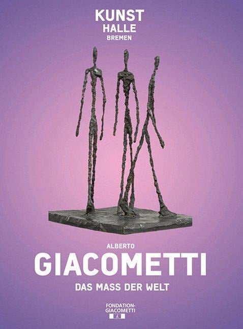 Das Maß der Welt - Alberto Giacometti