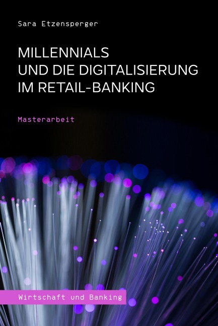 Millennials und die Digitalisierung im Retail-Banking - Sara Etzensperger