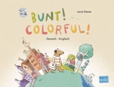 Cover-Bild zum Titel 'Bunt! - Kinderbuch Deutsch-Englisch mit mehrsprachiger Hör-CD + MP3-Hörbuch zum Download' von 'Lena Hesse'