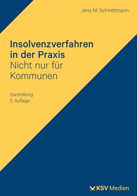 Insolvenzverfahren in der Praxis - Jens M Schmittmann