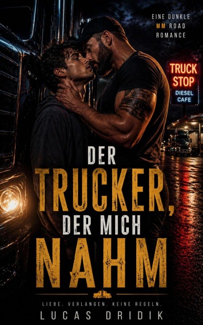 Der Trucker, der mich nahm - Lucas Dridik