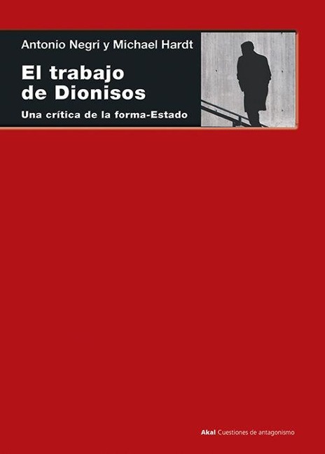 El trabajo de Dionisos - Antonio Negri, Michael Hardt