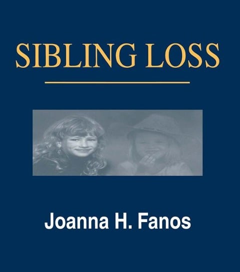 Sibling Loss - Joanna H. Fanos