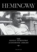 Cover-Bild zum Titel 'The Ernest Hemingway Audiobook Library' von 'Ernest Hemingway'