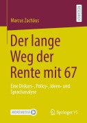 Cover-Bild zum Titel 'Der lange Weg der Rente mit 67' von 'Marcus Zachäus'