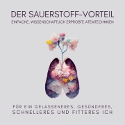 Cover-Bild zum Titel 'Der Sauerstoff-Vorteil' von 'Jana Maria Schaefers'